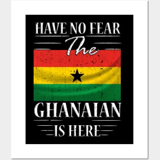 Have No Fear The Ghanaian Is Here Posters and Art